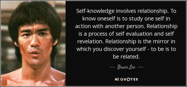 quote-self-knowledge-involves-relationship-to-know-oneself-is-to-study-one-self-in-action-bruce-lee-43-57-79